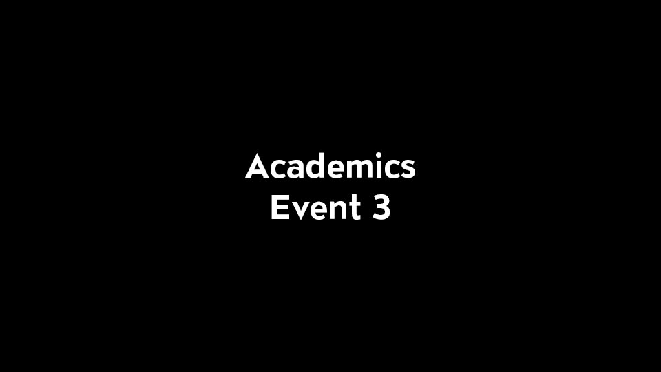 Placeholder image with the words "Academics Event 3" on a black background.