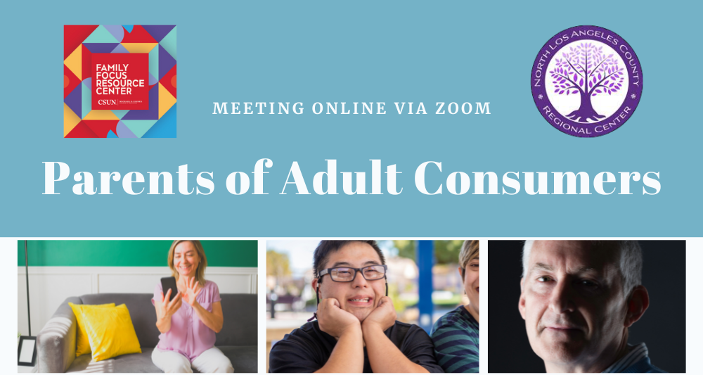 Join us for a support group just for parents and caregivers of adult North Los Angeles County Regional Center consumers. This group meets on the 3rd Wednesday of each month. Meeting dates are: August 28, September 18, October 16, and November 20. Call 818-677-7063 to RSVP, or email Victoria Berrey at victoria.berrey@csun.edu or for more information.