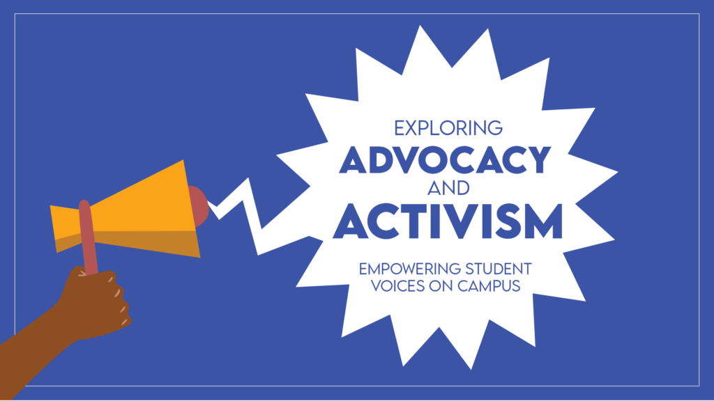 Exploring Advocacy and Activism: Empowering Student Voices on Campus