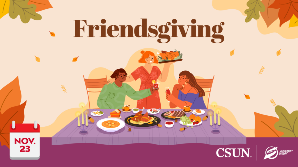 Friendsgiving: Nov. 23