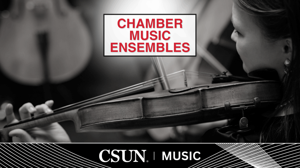 CSUN Music Student Chamber Music Ensembles