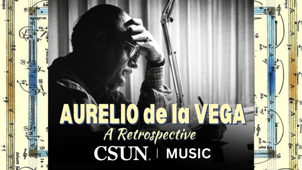 Chamber Music @ CSUN - Aurelio de la Vega Retrospective