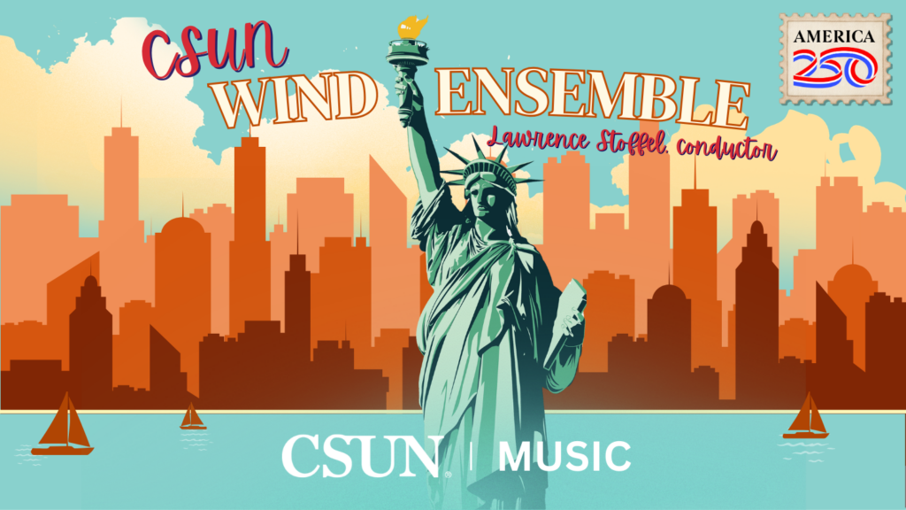 CSUN WIN ENSEMBLE MAY 2 2026 - A Celebration of America's 250th