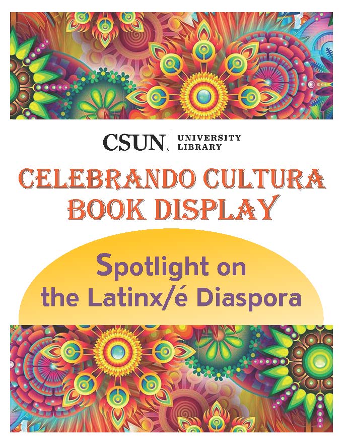 Celebrando Cultura Book Display: Spotlight on the Latinx/é diaspora