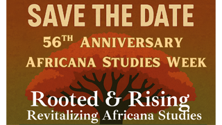Africana Studies Week Rooted and Rising Revitalizing Africana Studies