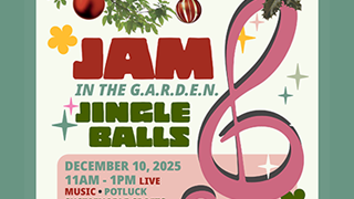 JAM in the CSUN GARDEN: Jingle Balls December 10, 2025