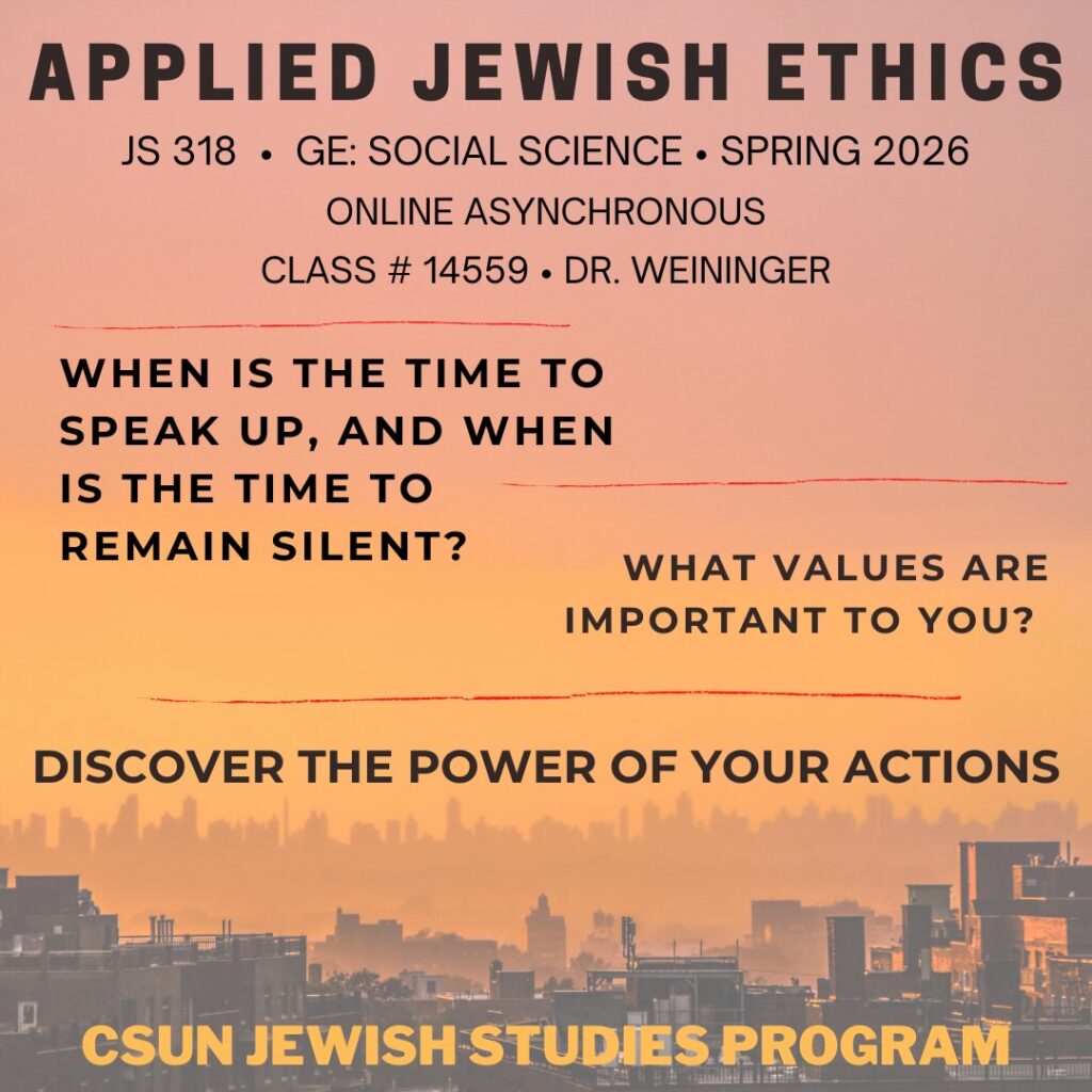 APPLIED JEWISH ETHICS JS 318 • GE: SOCIAL SCIENCE • SPRING