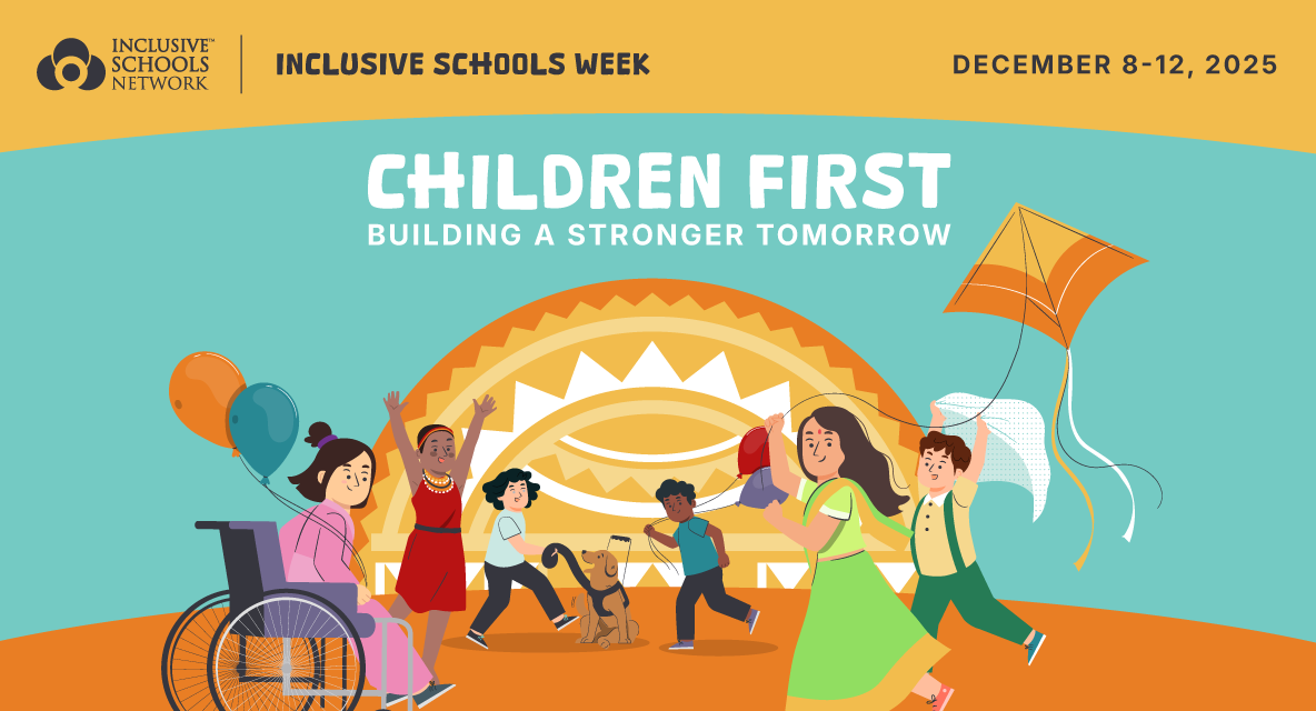 2025 Inclusive Schools Week: Children First Building a Stronger Tomorrow