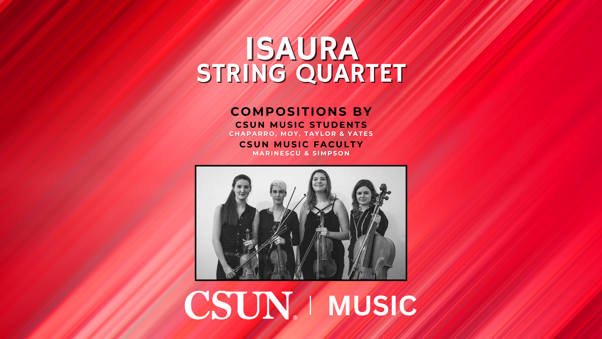 CSUN MUSIC presents ISAURA STRING QUARTET with Student and Faculty Compositions