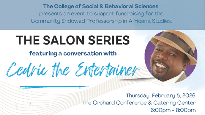 Cedric the Entertainer at CSUN. A College of Social and Behavioral Sciences Salon Series Event. Blue and Black text on white background with a smiling Cedric the Entertainer featured.