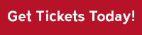 Red box with white text that says "Get Tickets Today!"