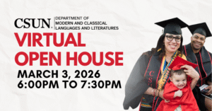 CSUN Department of Modern and Classical Languages and Literatures announcement for a Virtual Open House, March 3, 2026, 6:00 PM to 7:30 PM, with three smiling graduates in caps and gowns on the right, including an adult holding a baby in a red cap and gown.