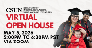 Promotional graphic for the CSUN Department of Modern and Classical Languages and Literatures Virtual Open House. Large red and black text reads, “Virtual Open House,” with event details: “May 5, 2026, 5:00 PM to 6:30 PM PST, via Zoom.” On the right, two smiling graduates in black caps and gowns pose with a baby wearing a red graduation cap and gown. The background is light with a subtle paper texture.