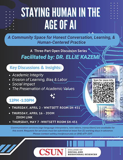 Staying Human in the Age of AI. A three-part discussion series facilitated by Dr. Ellie Kazemi. Event flyer.