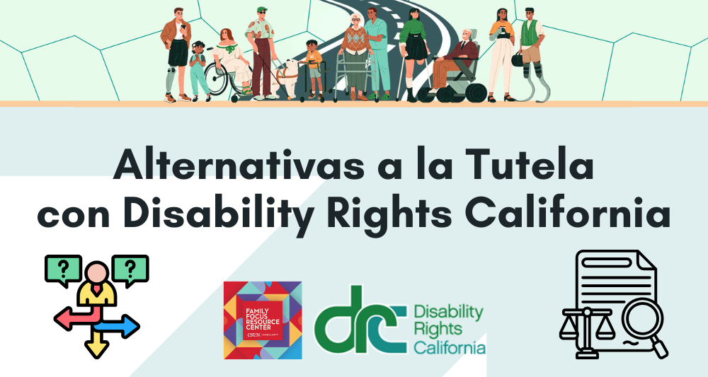 Alternativas a la Tutela con Disability Rights California