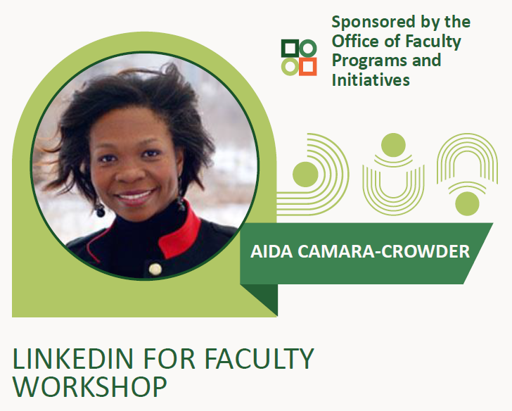 LinkedIn for Faculty Workshop Sponsored by the Office of Faculty Programs and Initiatives
