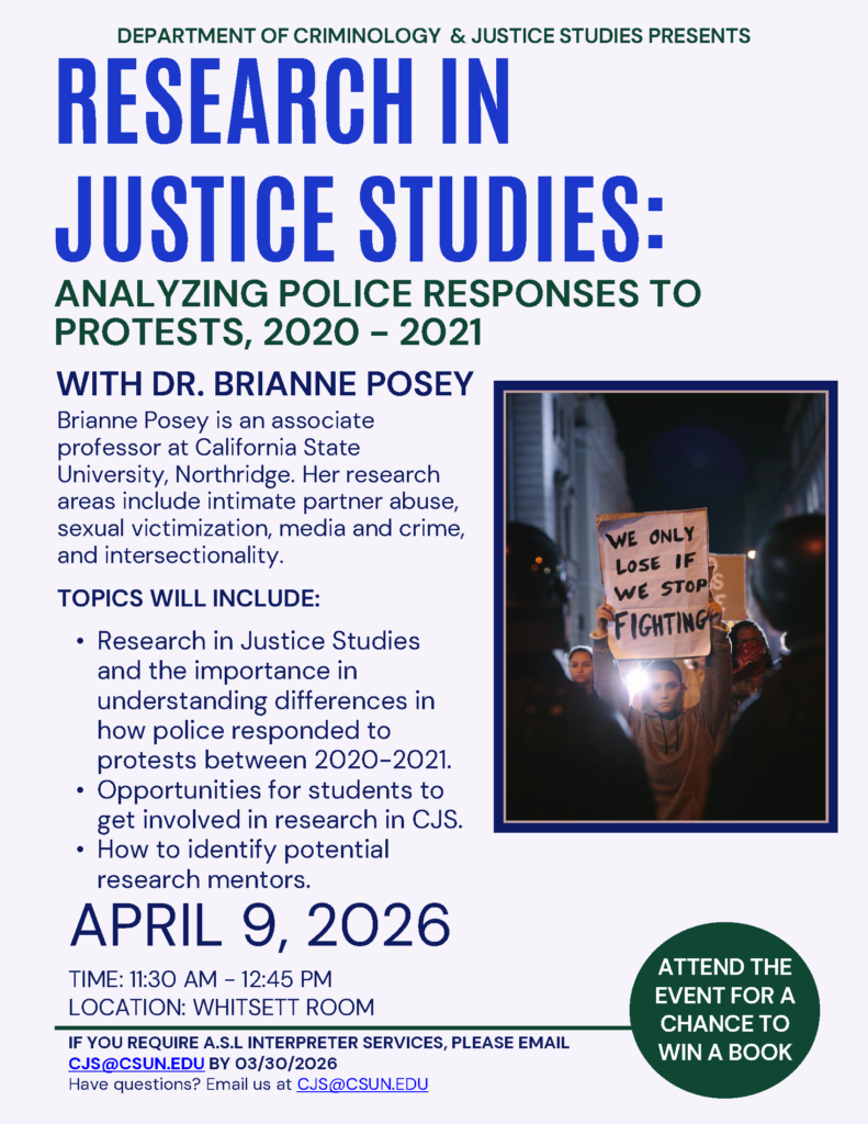 Flyer for the Research in Justice Studies event, including an image of a female standing in front of a crowd of protesters hold a sign before the police with writing that says "We only lose if we stop fighting"