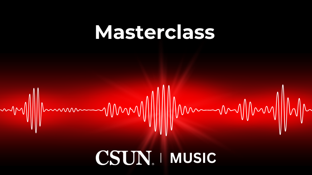CSUN Music Masterclass
