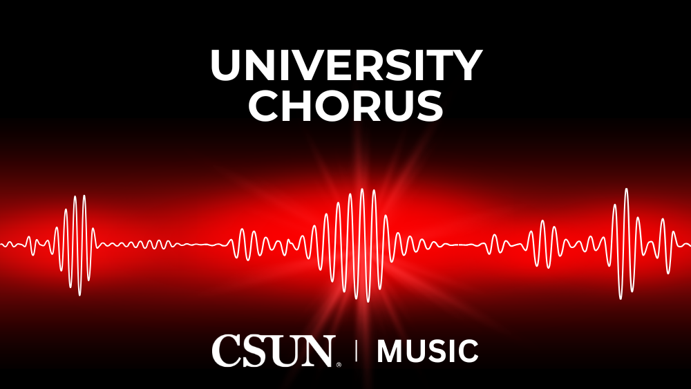 CSUN UNIVERSITY CHORUS