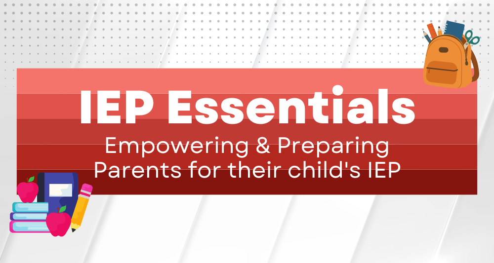 A graphic with a layered red banner in the center displaying white text that reads 'IEP Essentials: Empowering & Preparing Parents for their child's IEP'. The background is light gray with faint diagonal lines and a dot pattern. School-themed illustrations border the banner: an orange backpack holding a notebook, scissors, ruler, and pencil on the top right, and a stack of blue books, a blue binder, a yellow pencil, and two red apples on the bottom left