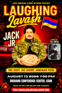 CSUN Armenian Alumni Network Laughing Lavash with Comedian Jack Jr Flyer