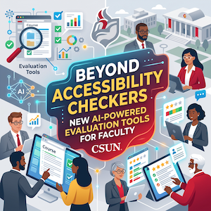 An illustrated scene depicting diverse faculty members using digital devices in an academic setting, emphasizing new AI-powered evaluation tools with the text "BEYOND ACCESSIBILITY CHECKERS."