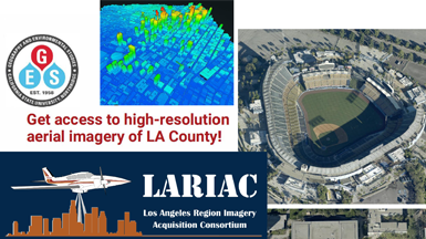 Los Angeles Region Imagery Acquisition Consortium (LARIAC) Geography and Environmental Studies Department Event