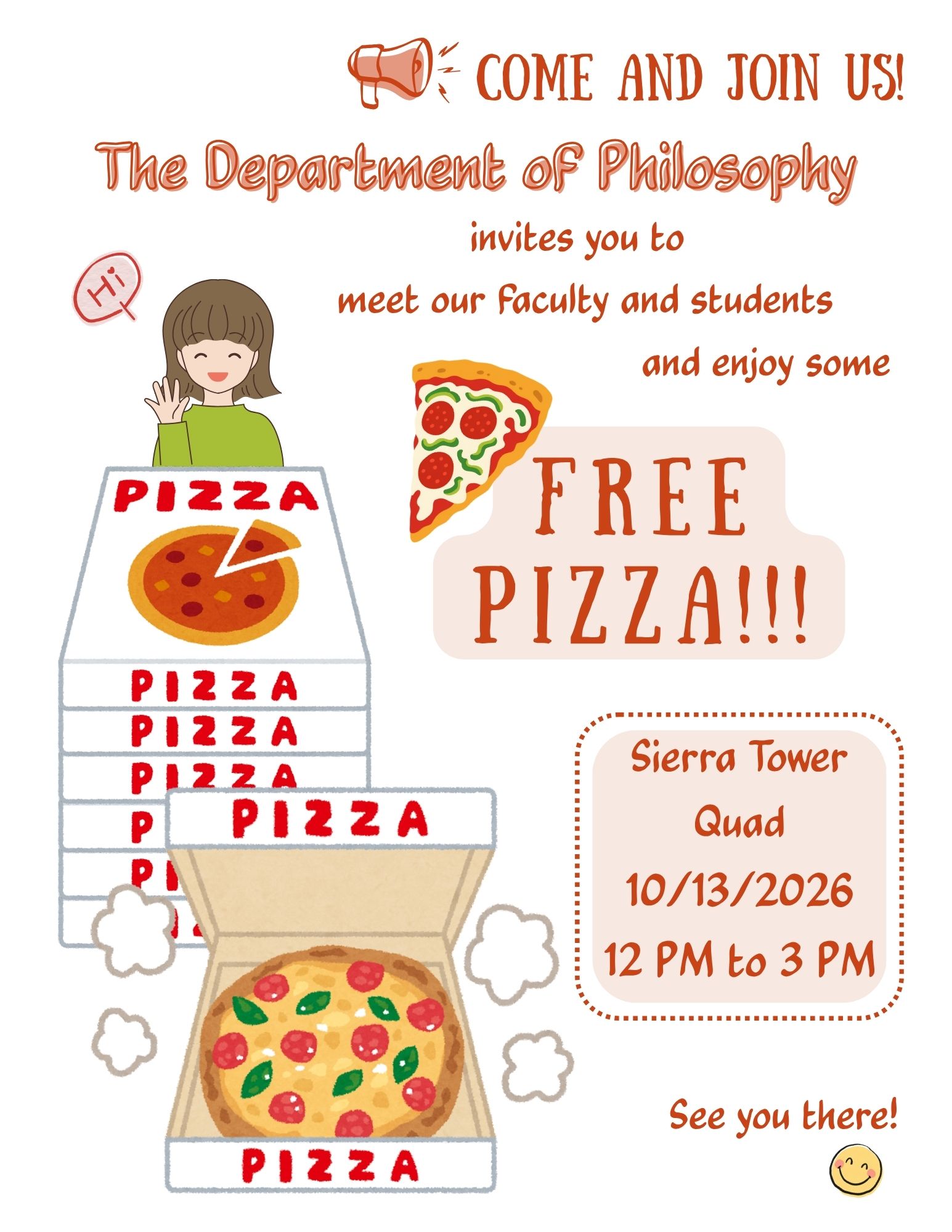 There will be lots of pizzas, refreshments, and snacks. Come and meet our faculty and students! Where: Sierra Quad (the concrete tables right in front of the Sierra Tower) When: Tuesday, October 13th, 2026 | 12:00 PM to 3:00 PM