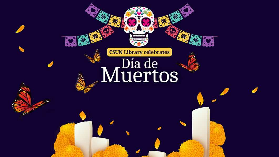 CSUN Library Celebrates Dia De Muertos